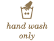 hand_wash_only